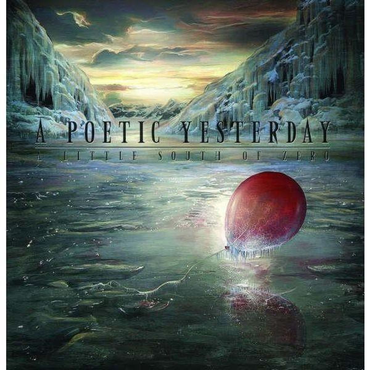 A Poetic Yesterday - A Little South Of Zero