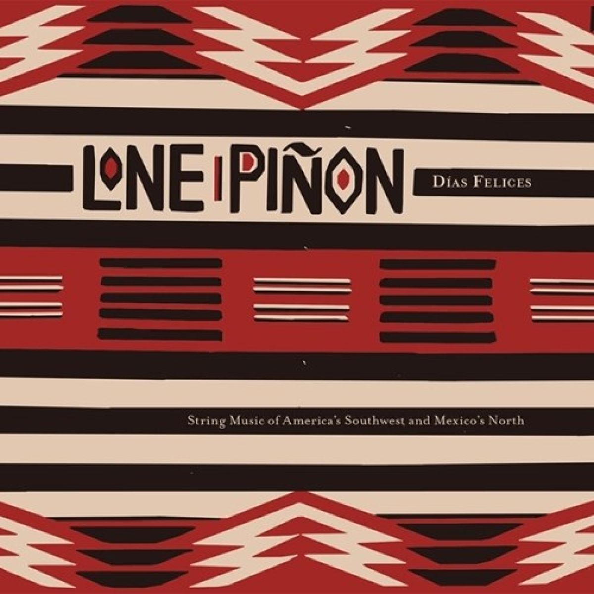 Afbeelding van Lone Pinon - Dias Felices (String Music Of America's Southwest And Mexico's North)