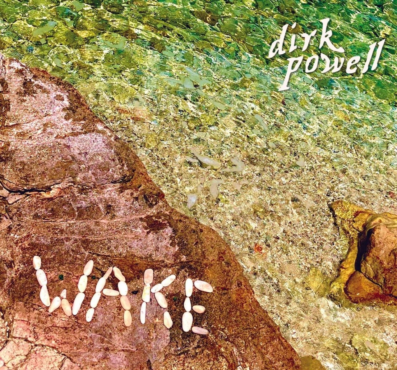 Dirk Powell - Wake