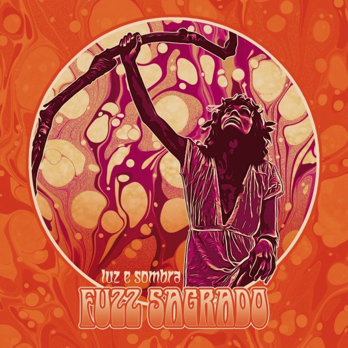 Fuzz Sagrado - Luz E Sombra