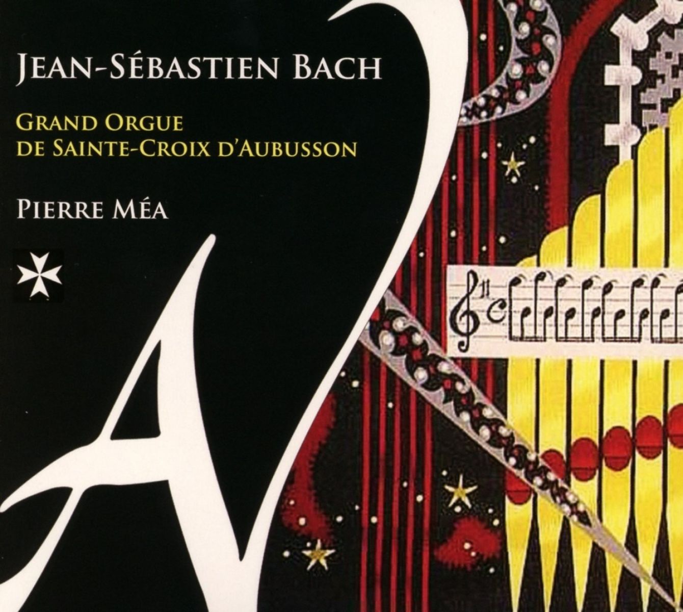Pierre Mea - J. S. Bach: Orgue De Sinte-Croix D'aubusson