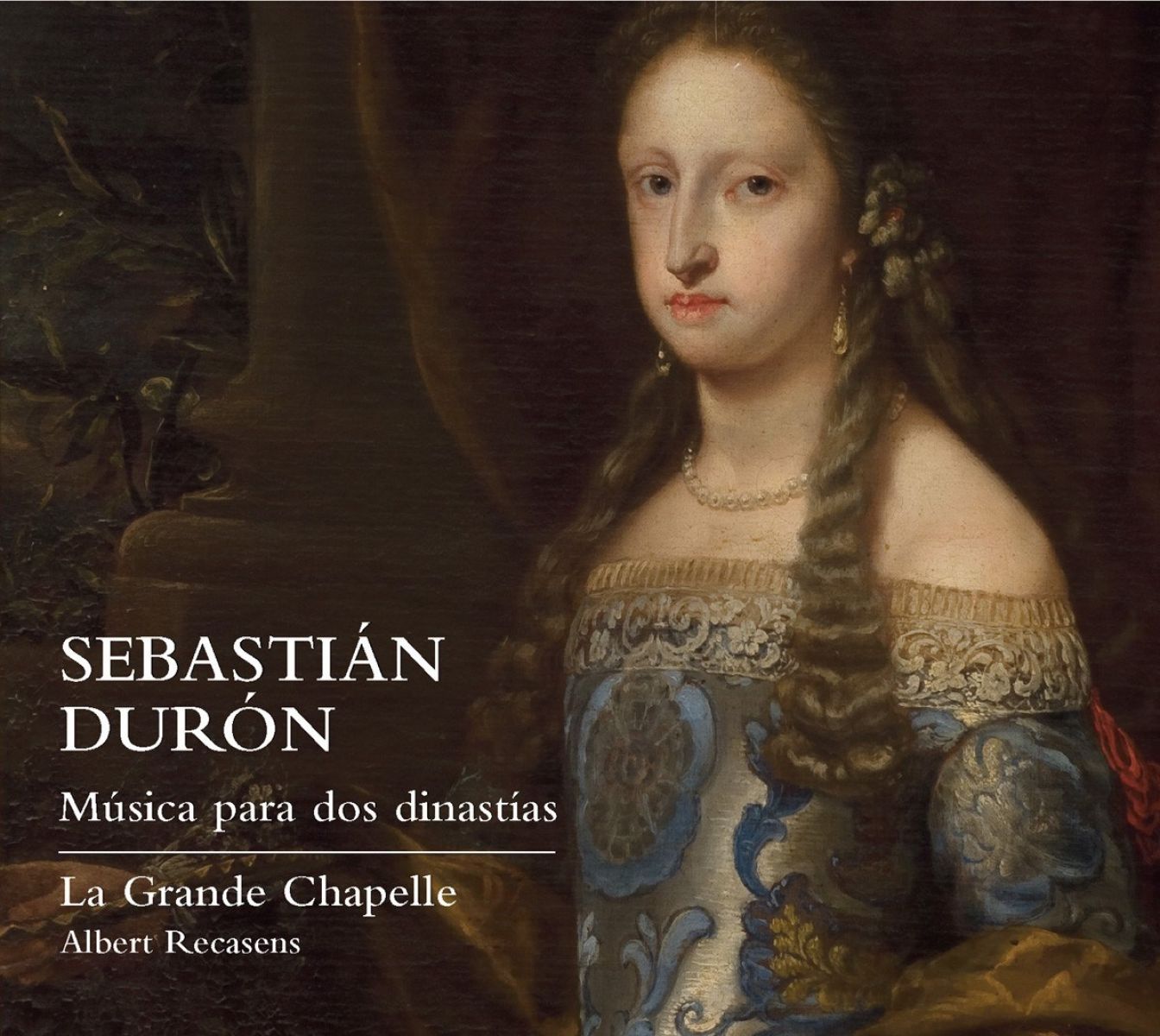 Afbeelding van La Grande Chapelle, Albert Recasens - Durón: Music For Two Dynasties
