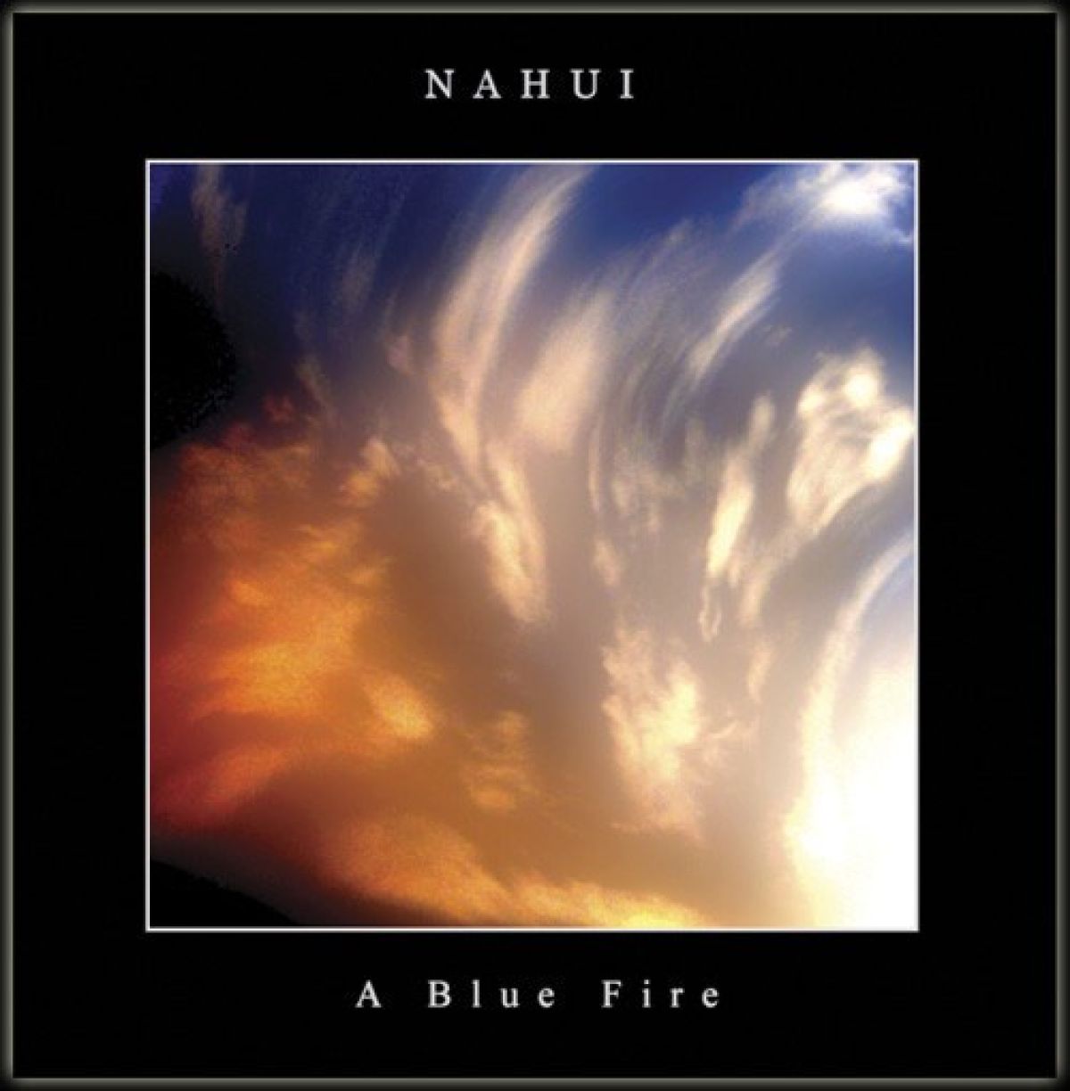 Afbeelding van Nahui - A Blue Fire