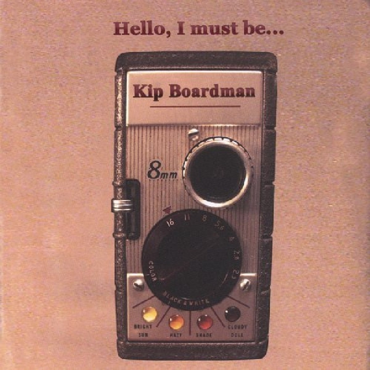 Afbeelding van Kip Boardman - Hello, I Must Be