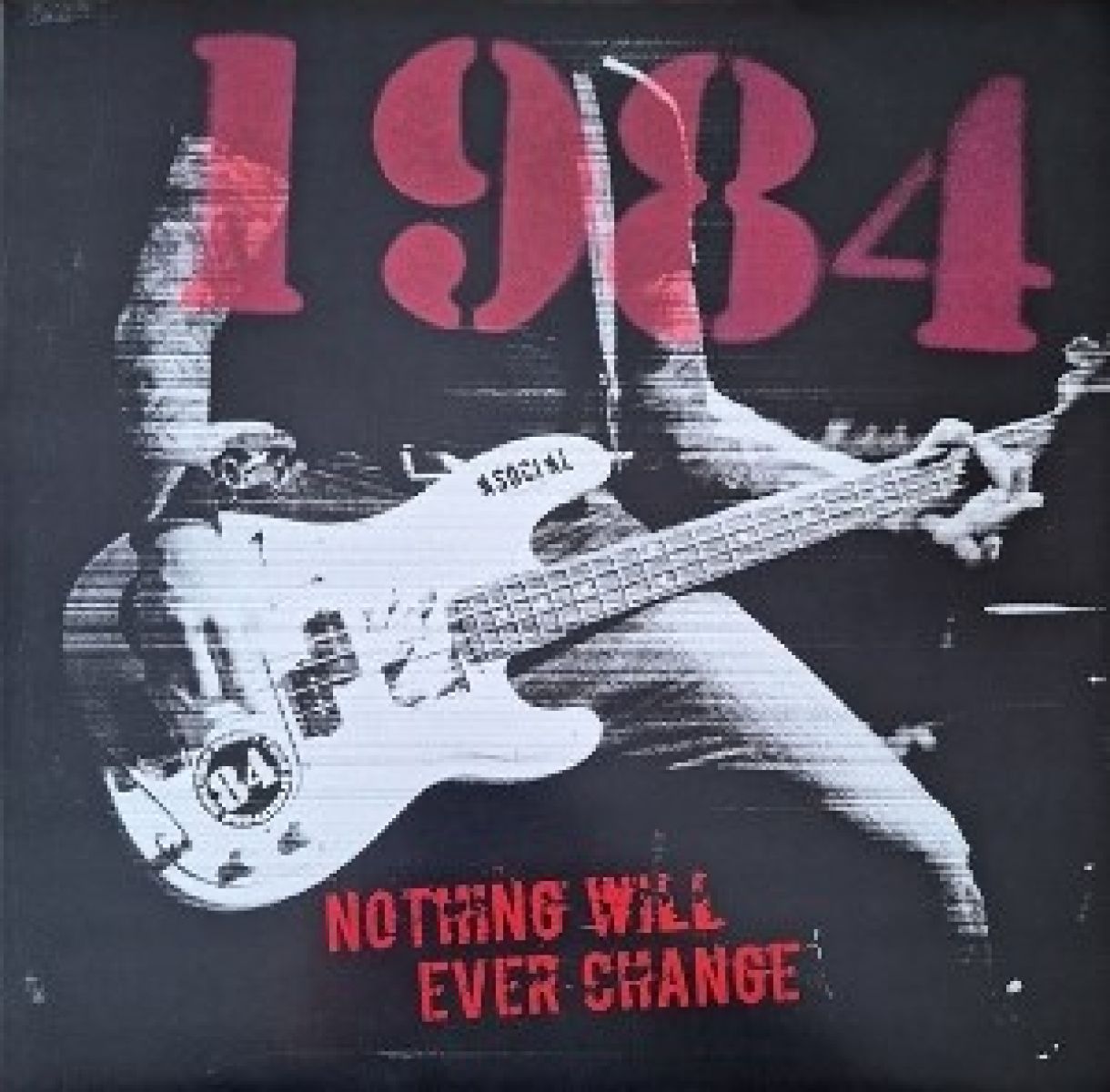 1984 (Nineteen Eighty Four) - Nothing Will Ever Change