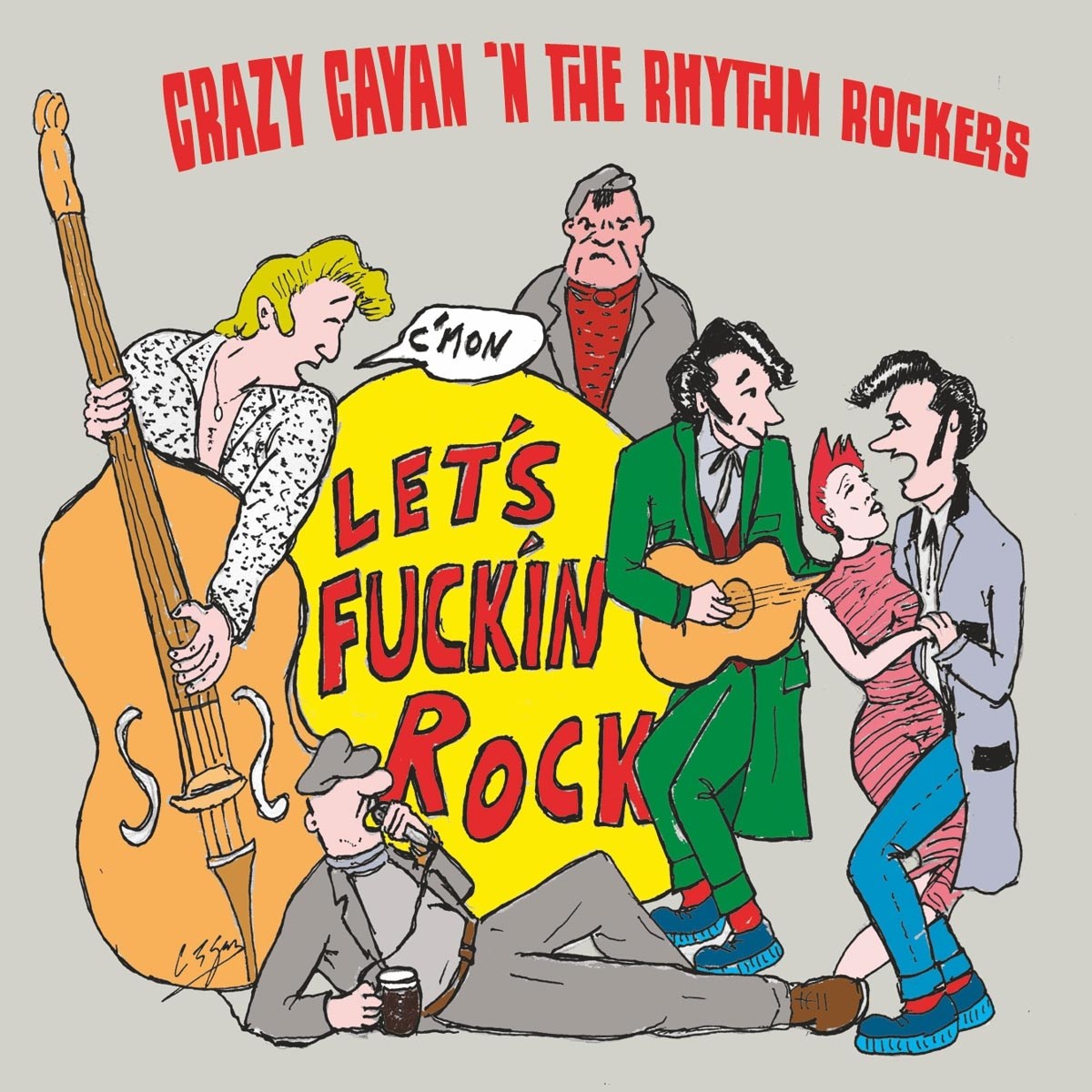 Afbeelding van Crazy Cavan 'n' The Rhythm Rockers - C'mon Let's F***in' Rock