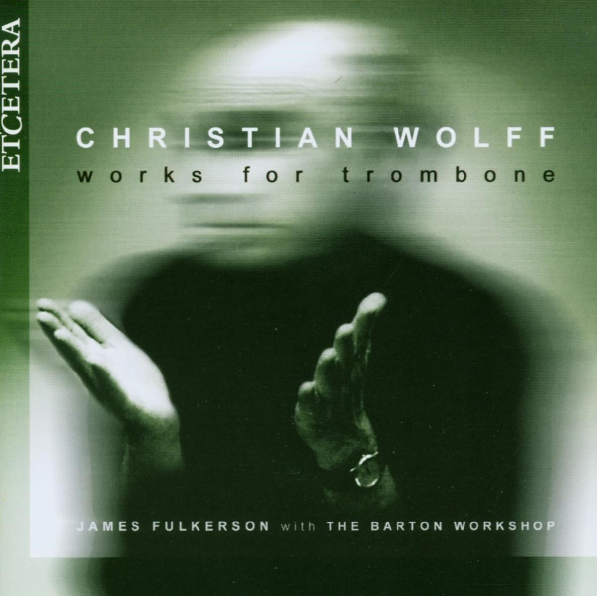 James Fulkerson & The Barton Workshop - Wolff: Works For Trombone