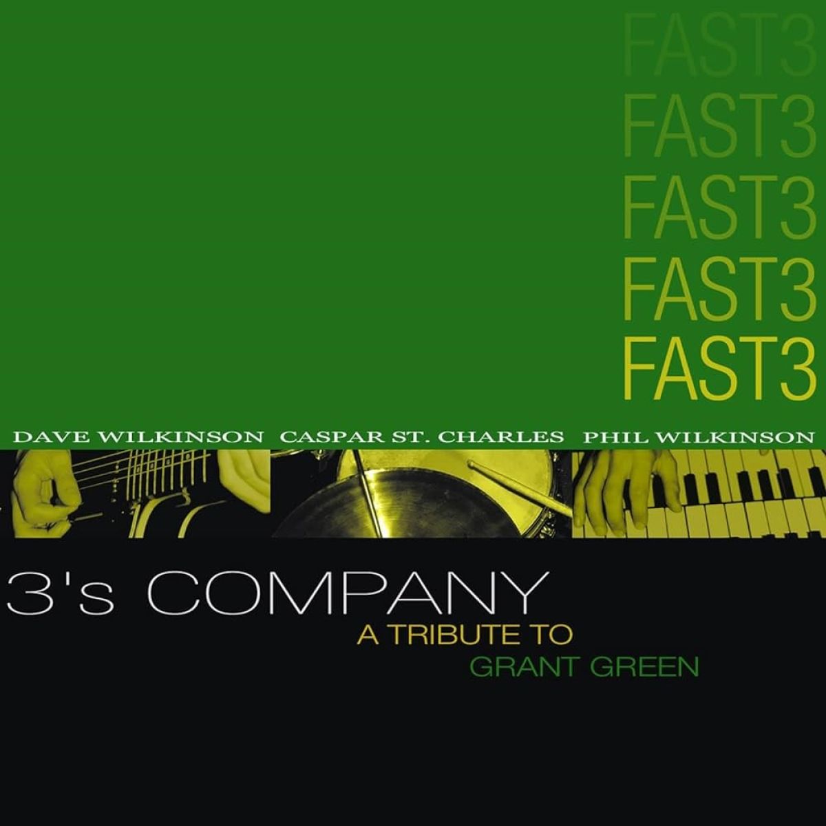 Fast 3 - 3's Company : A Tribute To Grant Green