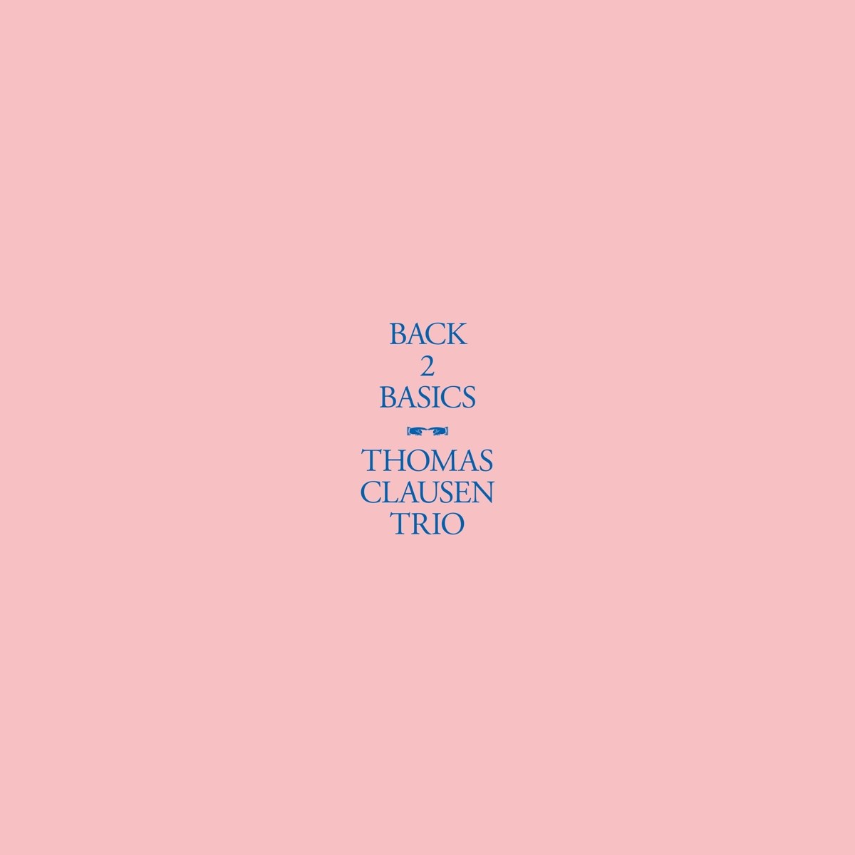Afbeelding van The Thomas Clausen Trio - Back 2 Basics