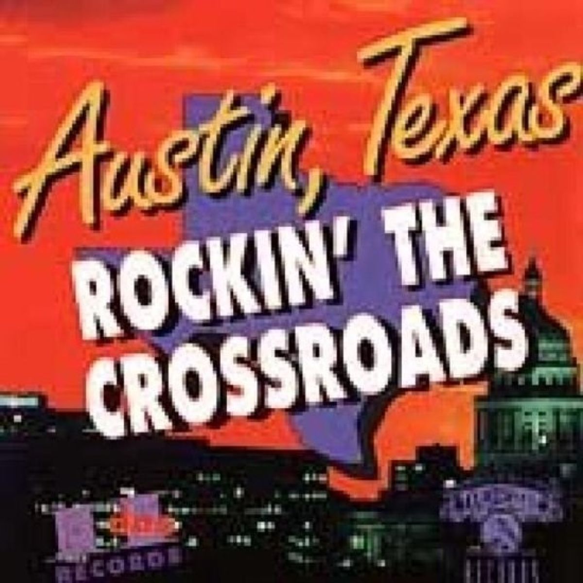 Various Artists - Austin, Texas - Rockin' The Crossroads