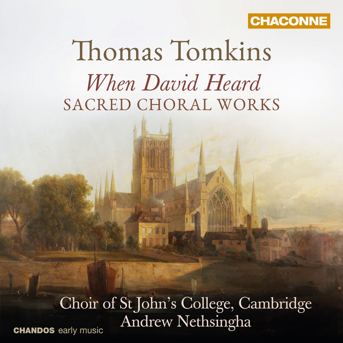 Afbeelding van St. John's College Choir Cambridge, Andrew Nethsingha - When David Heard - Sacred Choral Works