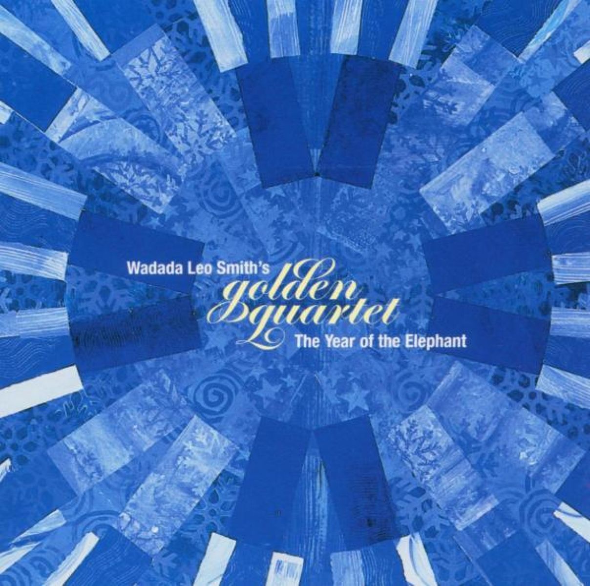 Wadada Leo Smith's Golden Quartet - The Year Of The Elephant