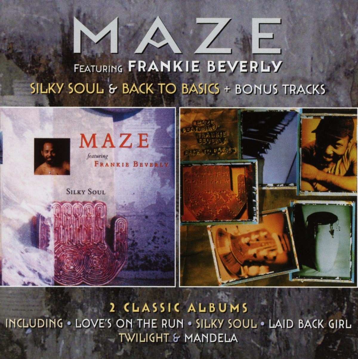 Maze Featuring Frankie Beverly - Silky Soul + Back To Basics