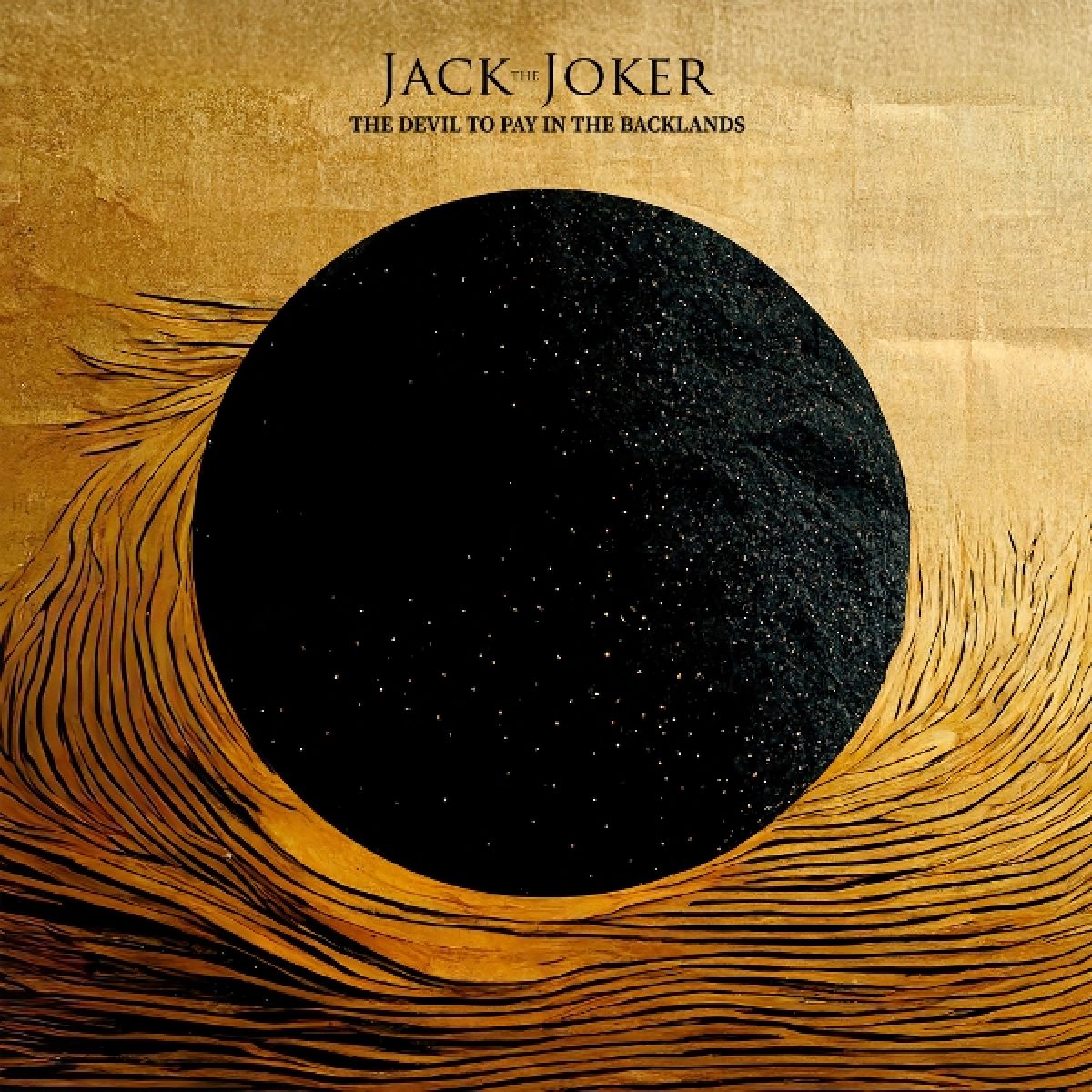 Jack The Joker - The Devil To Pay In The Backlands