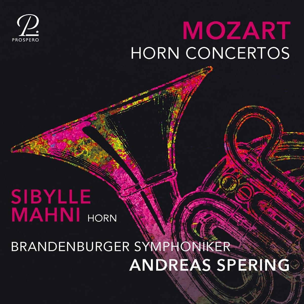 Afbeelding van Sibylle Mahni, Brandenburger Symphoniker, Andreas Spering - Mozart: Horn Concertos