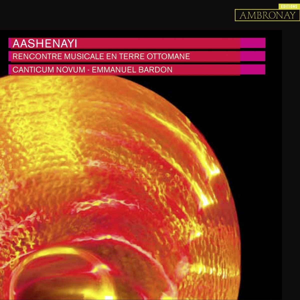 Canticum Novum, Emmanuel Bardon - Aashenayi - Rencontre Musicale En Terre Ottomane