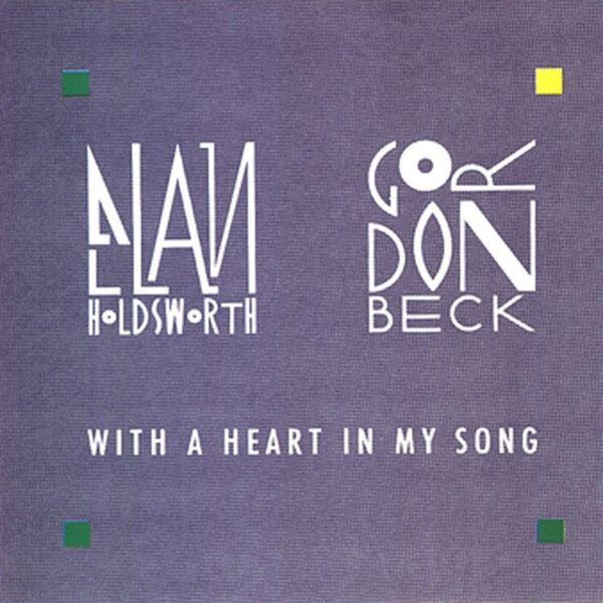 Allan Holdsworth & Gordon Beck - With A Heart In My Song