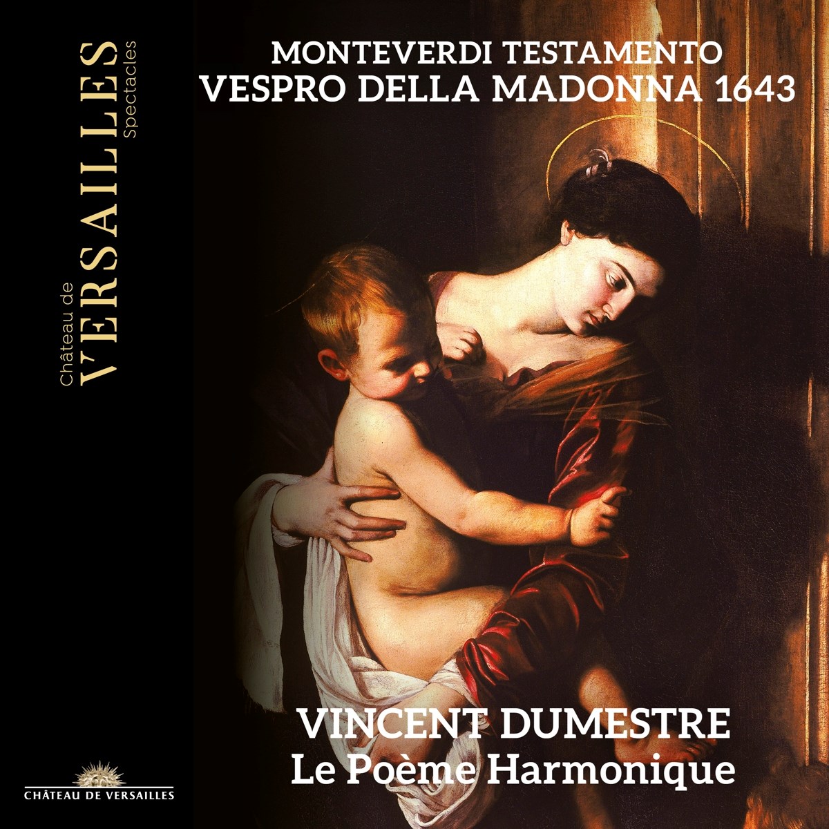 Afbeelding van Le Poème Harmonique, Vincent Dumestre - Monteverdi: Testamento. Vespro Della Madonna 1643