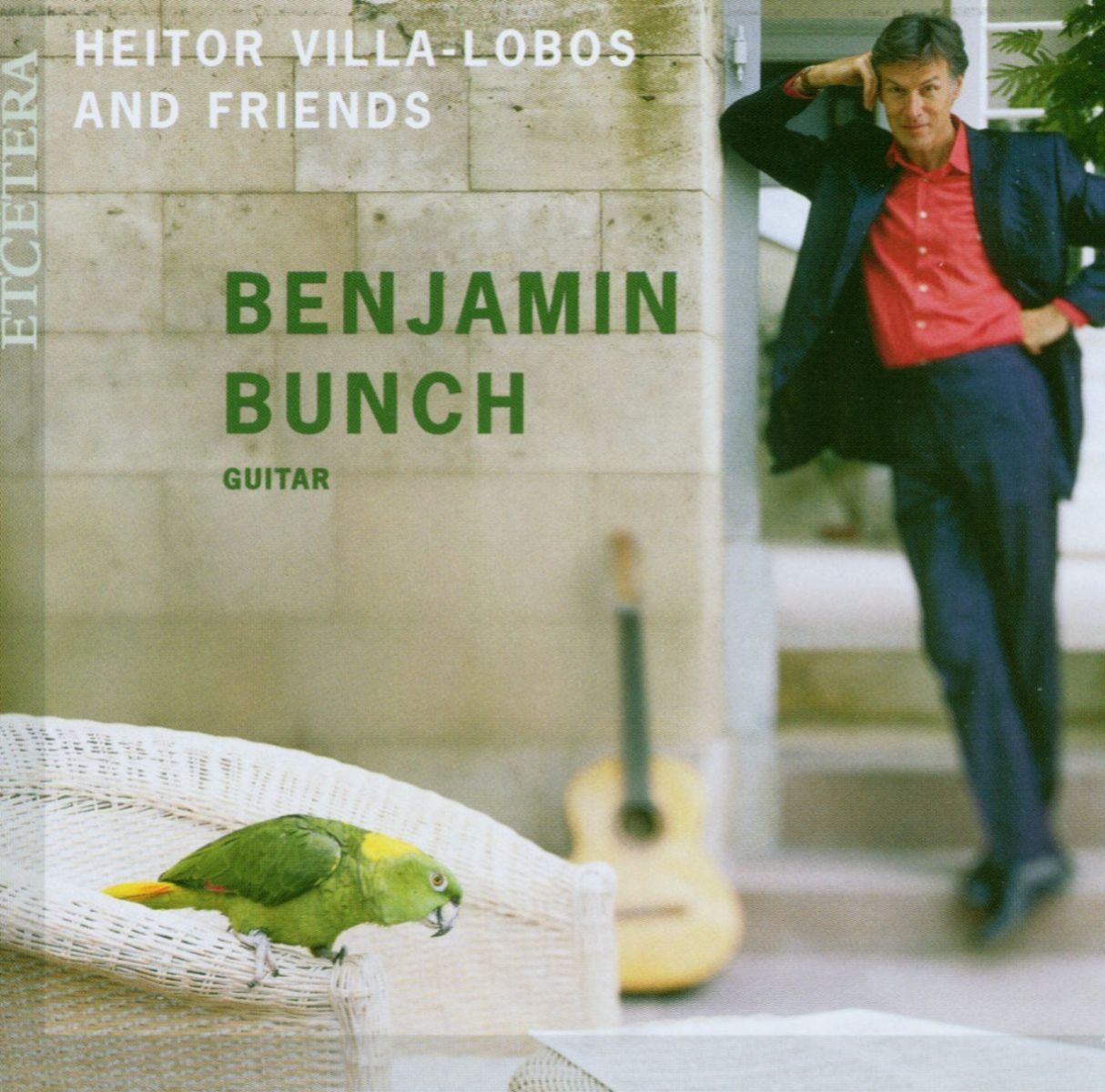 Benjamin Bunch - Heitar Villa-Lobos And Friends