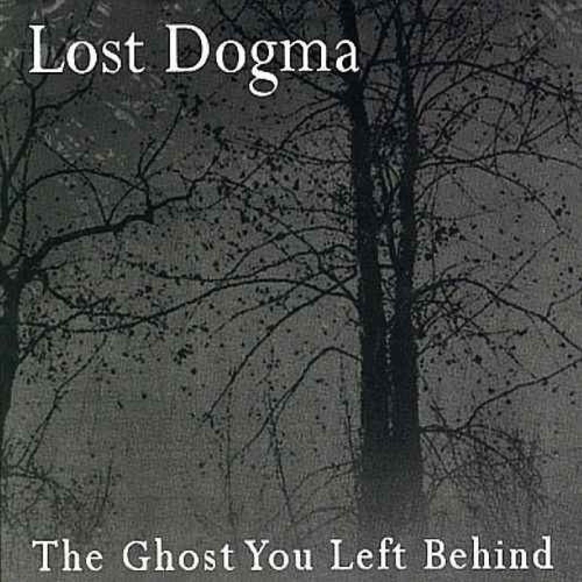 Lost Dogma - The Ghost You Left Behind