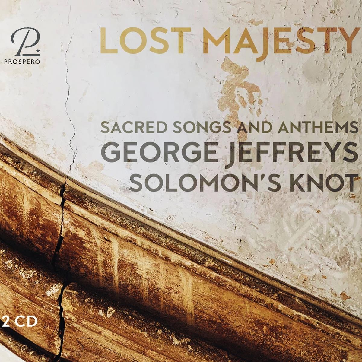 Solomon's Knot - Jeffreys: Lost Majesty / Sacred Songs And Anthems