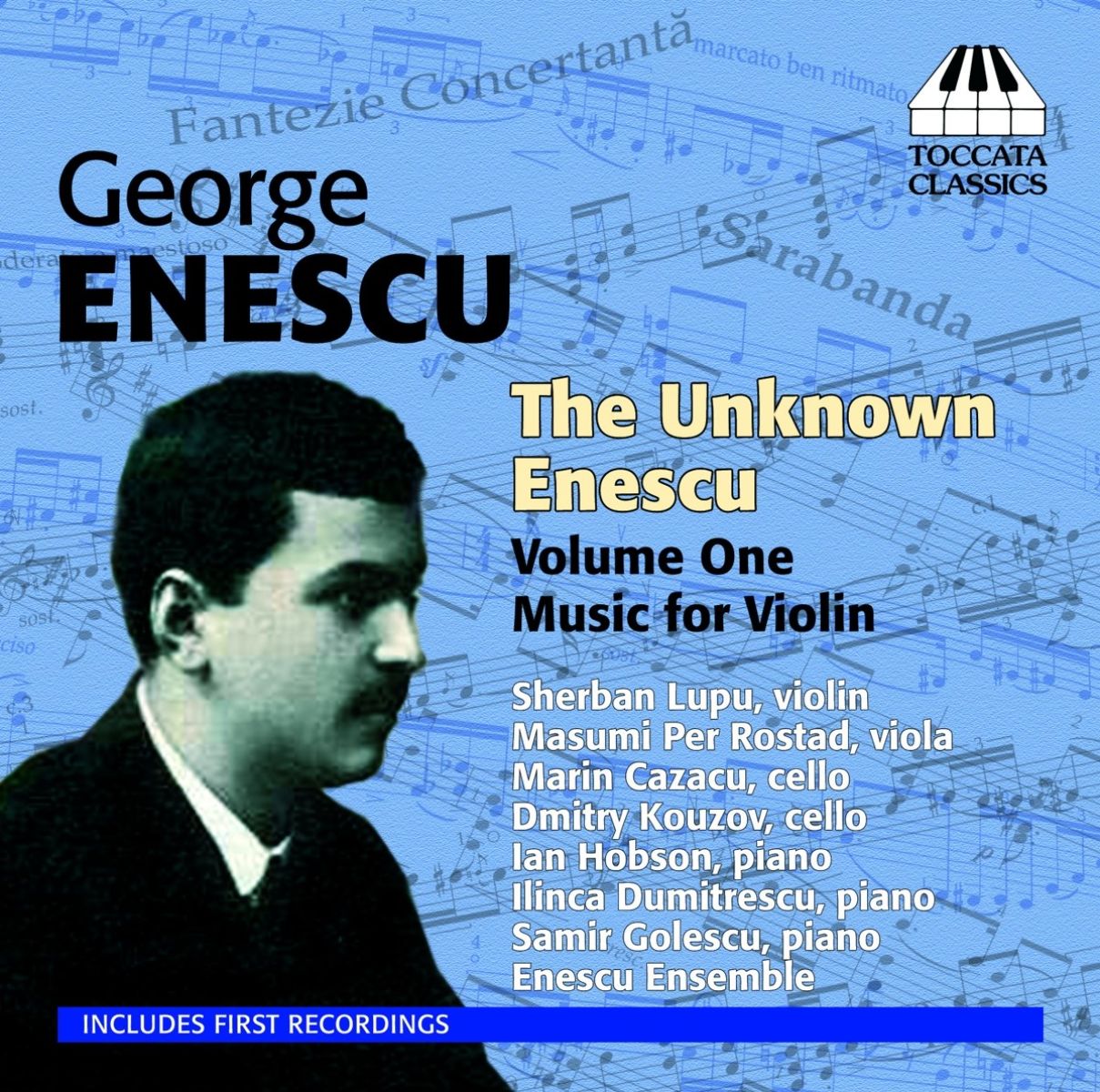 Afbeelding van Sherban Lupu, Masumi Rostad, Marin Cazacu, Dmitry Kouzov, Ian Hobson, Ilinca Dumitrescu, Samir Golescu, Enescu Ensemble - The Unknown Enescu Volume 1: Music For violin