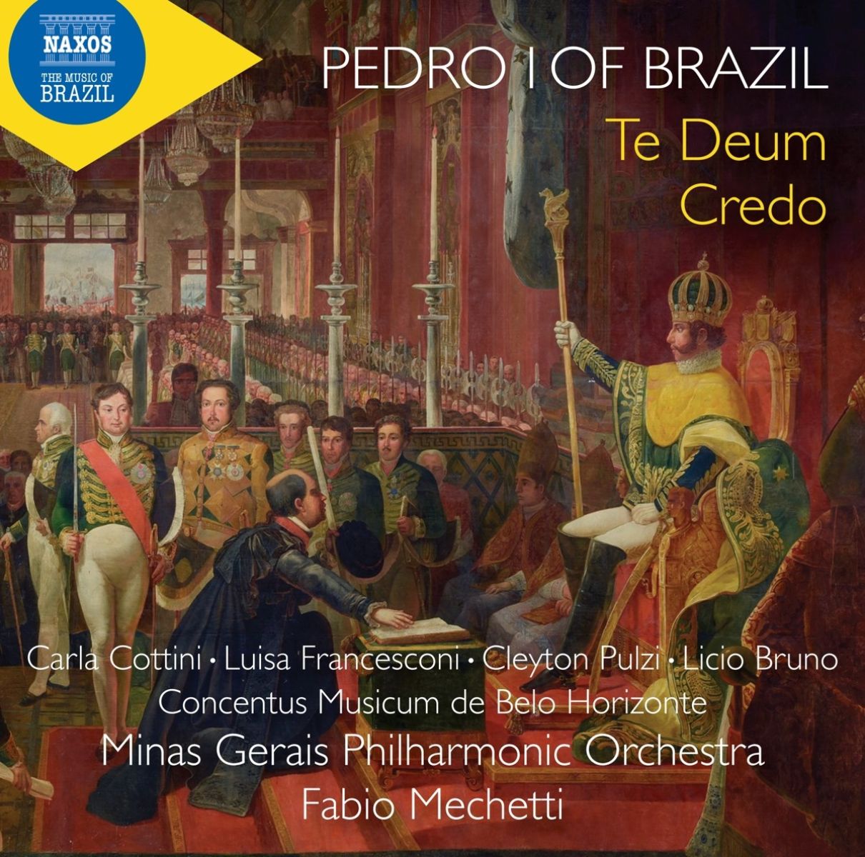 Afbeelding van Carla Cottini, Luisa Francesconi, Cleyton Pulzi, Minas Gerais Philharmonic Orchestra, Fabio Mechetti - Pedro I Of Brazil: Te Deum | Credo