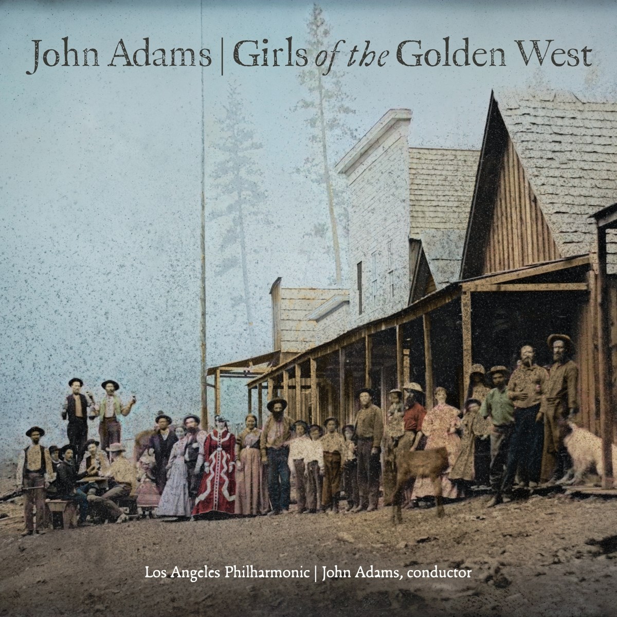 Los Angeles Philharmonic & John Adams - John Adams: Girls Of The Golden West