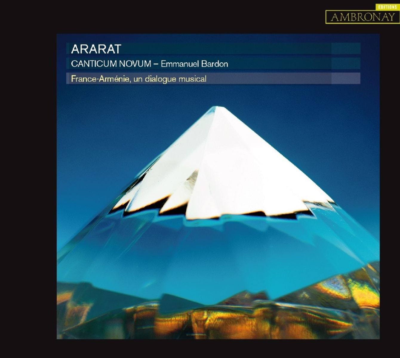 Canticum Novum & Emmanuel Bardon - Ararat, France-Arménie, Un Dialogue Musical