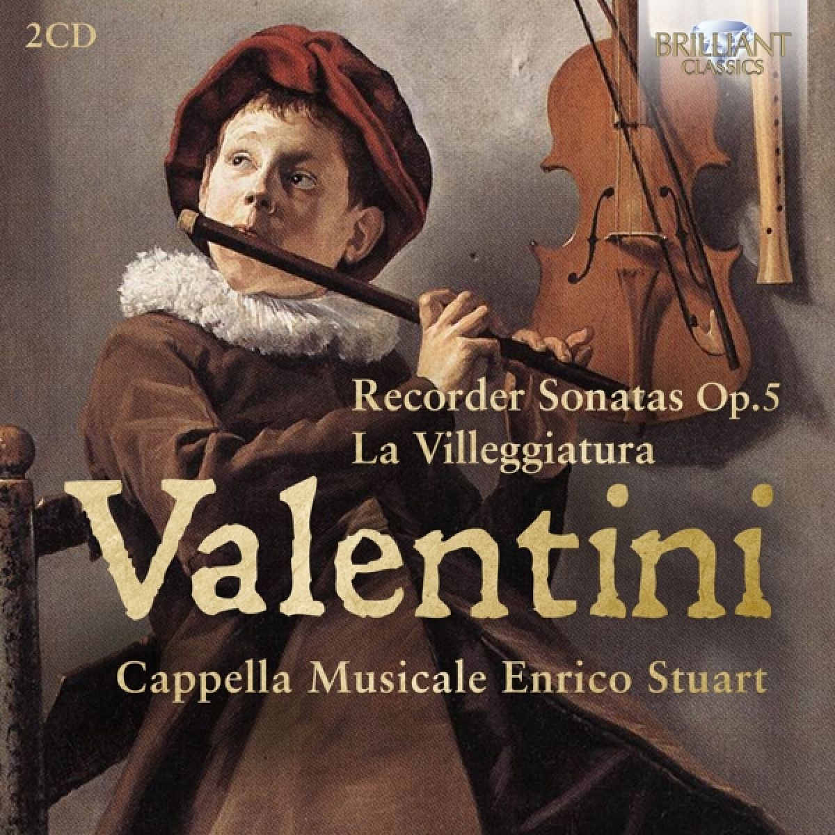 Afbeelding van Cappella Musicale Enrico Stuart - Valentini: Recorder Sonatas Op.5 | La Villeggiatura