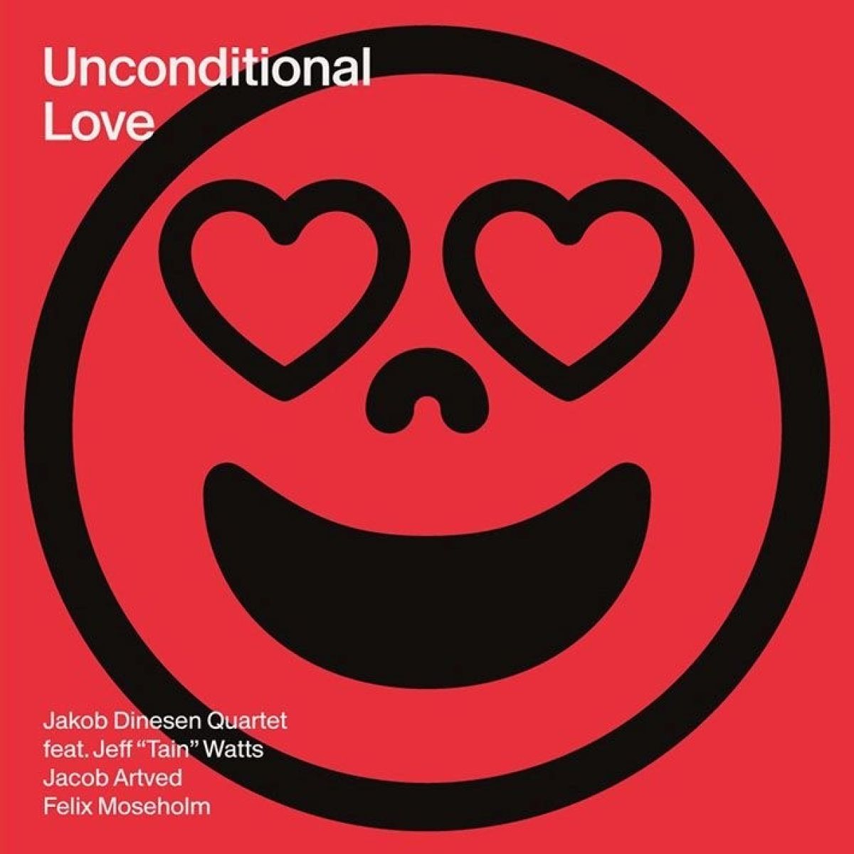 Afbeelding van Jakob Dinesen Quartet Feat. Jeff Watts - Unconditional Love