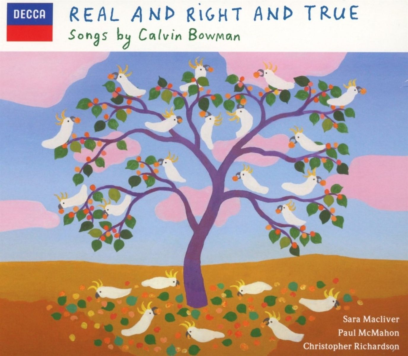 Afbeelding van Christopher Richardson, Paul McMahon, Sara MacLiver, Calvin Bowman, Ian Munro - Bowman: Real And Right And True