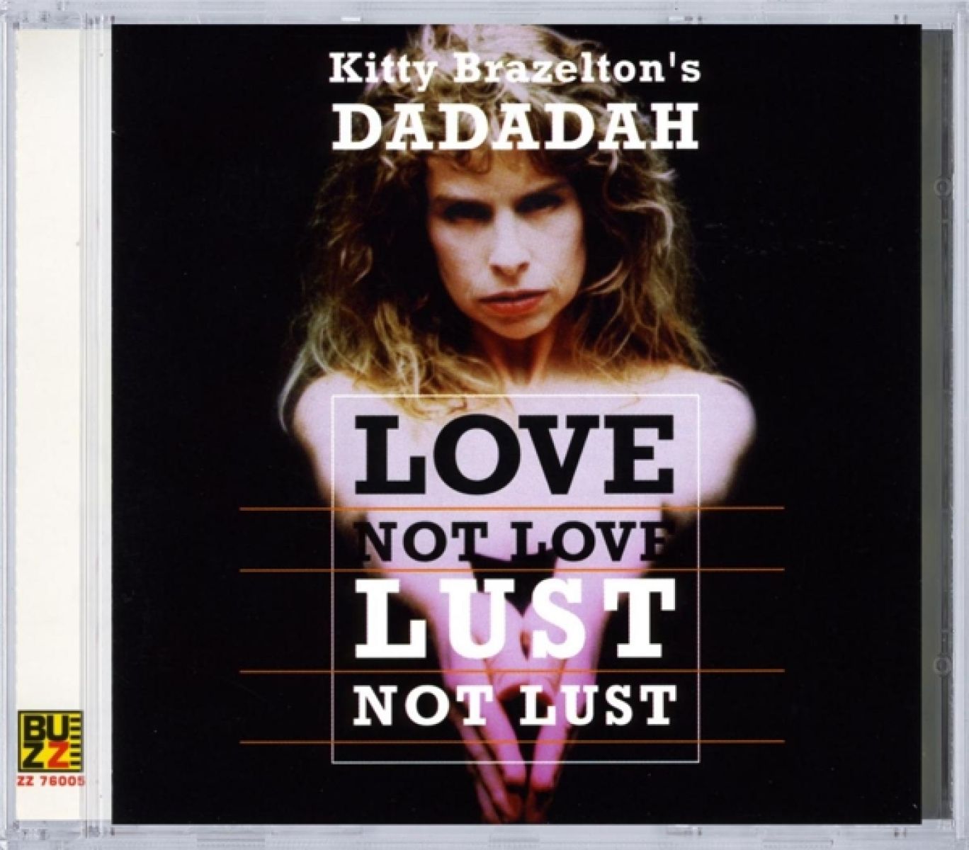 Kitty Brazelton's Dadadah - Love Not Love Lust Not Lust