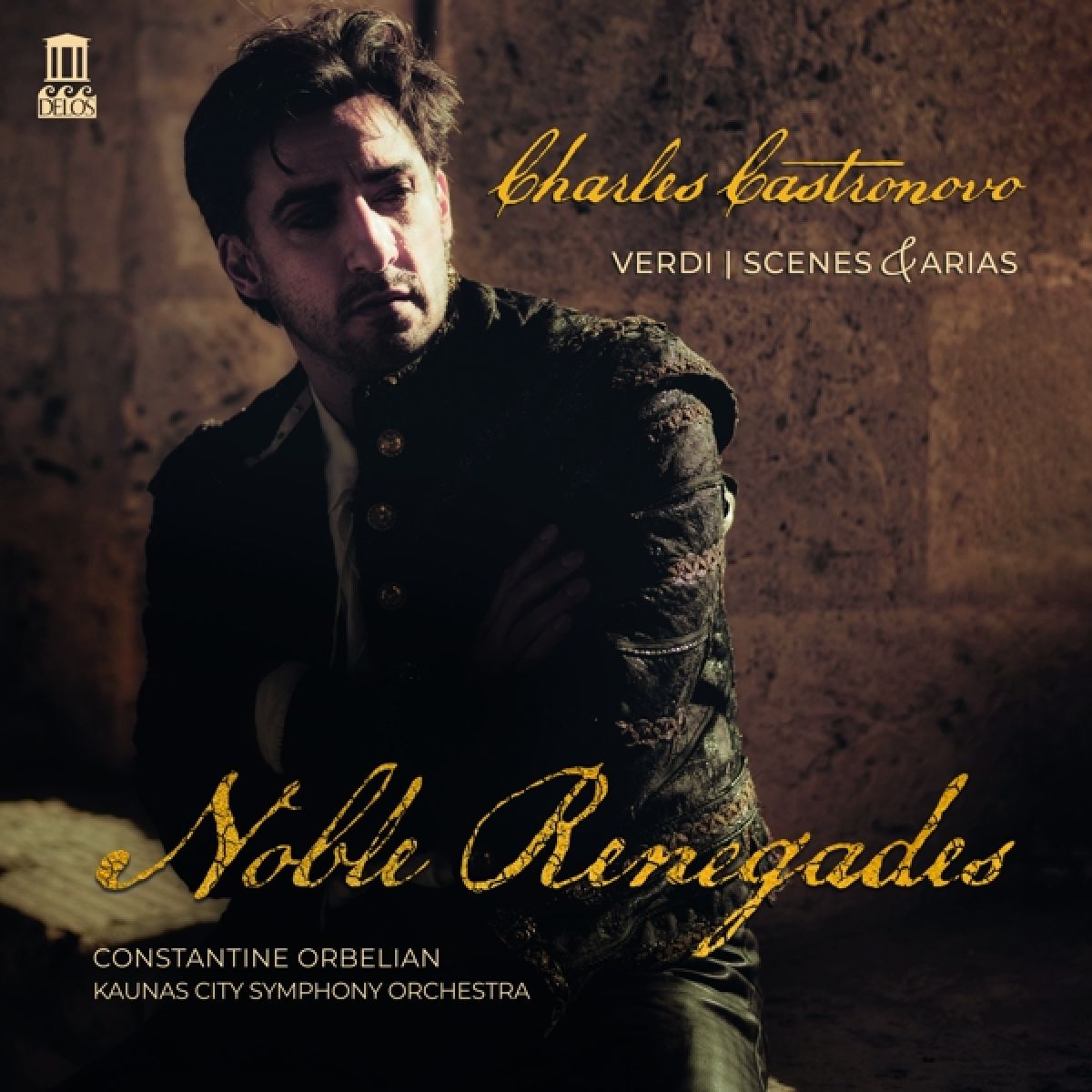 Afbeelding van Charles Castronovo, Constantine Orbelian, Kaunas City Symphony Orchestra - Noble Renegades. Verdi: Scenes & Arias