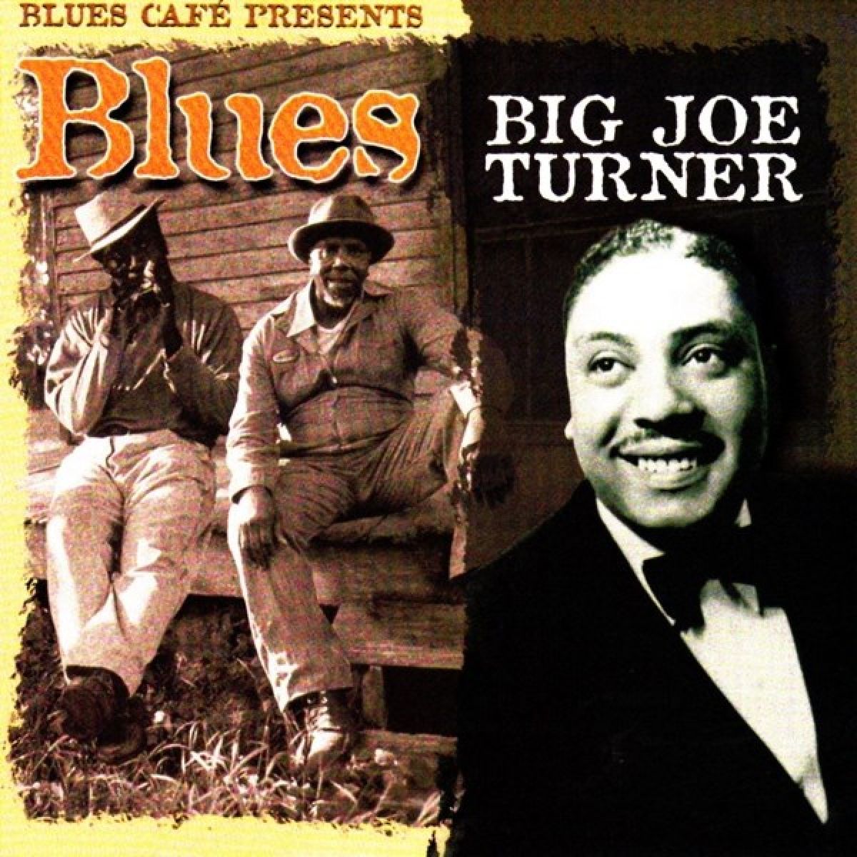 Big Joe Turner - Blues Café Presents Big Joe Turner