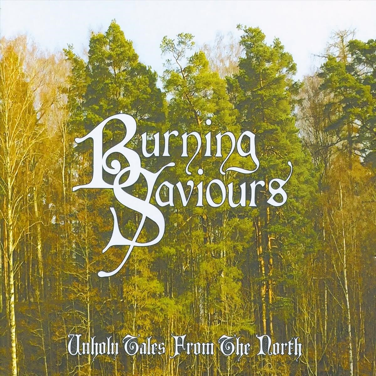 Afbeelding van Burning Saviours - Unholy Tales From The North