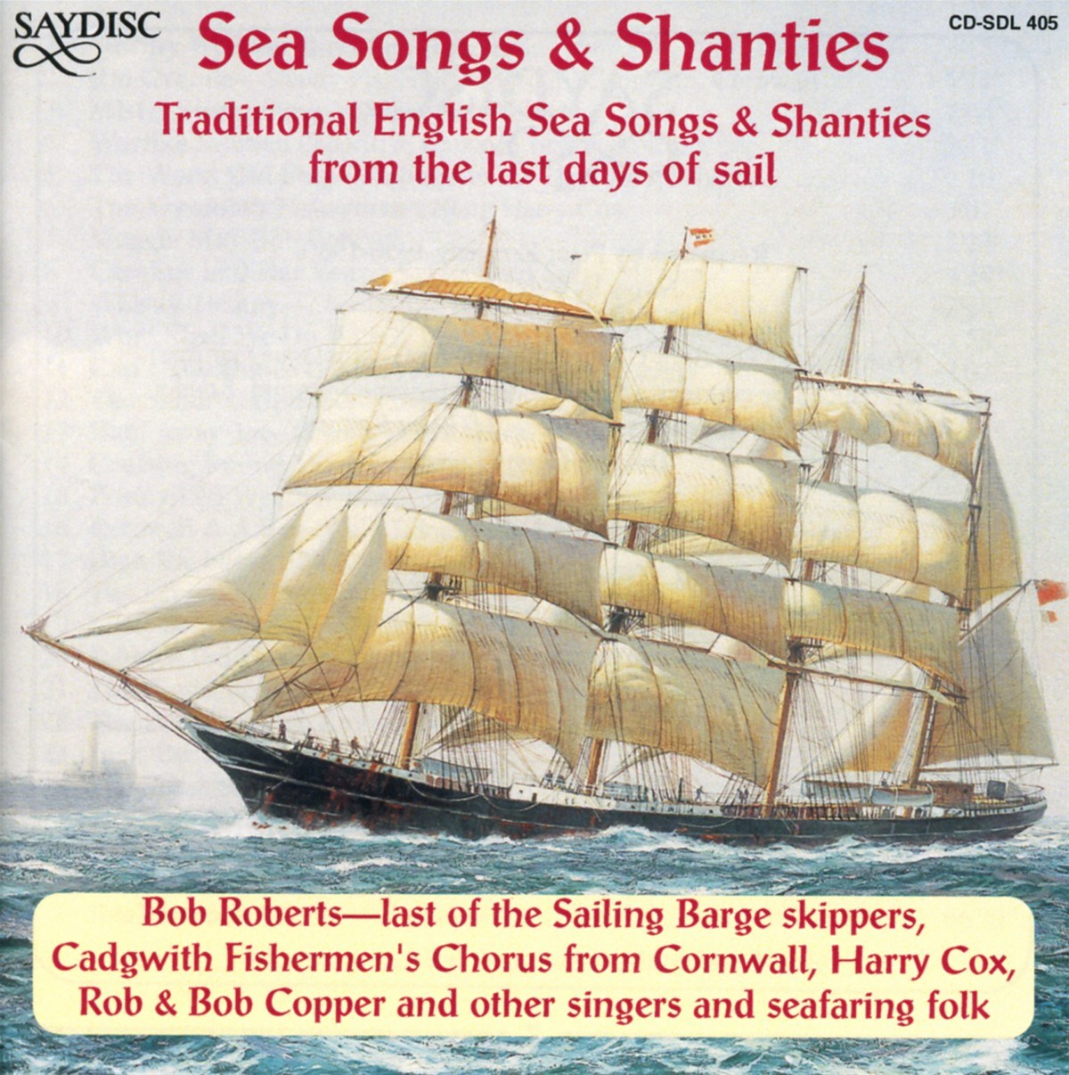 Various Artists - Sea Songs & Shanties - Traditional English Sea Songs & Shanties From The Last Days Of Sail