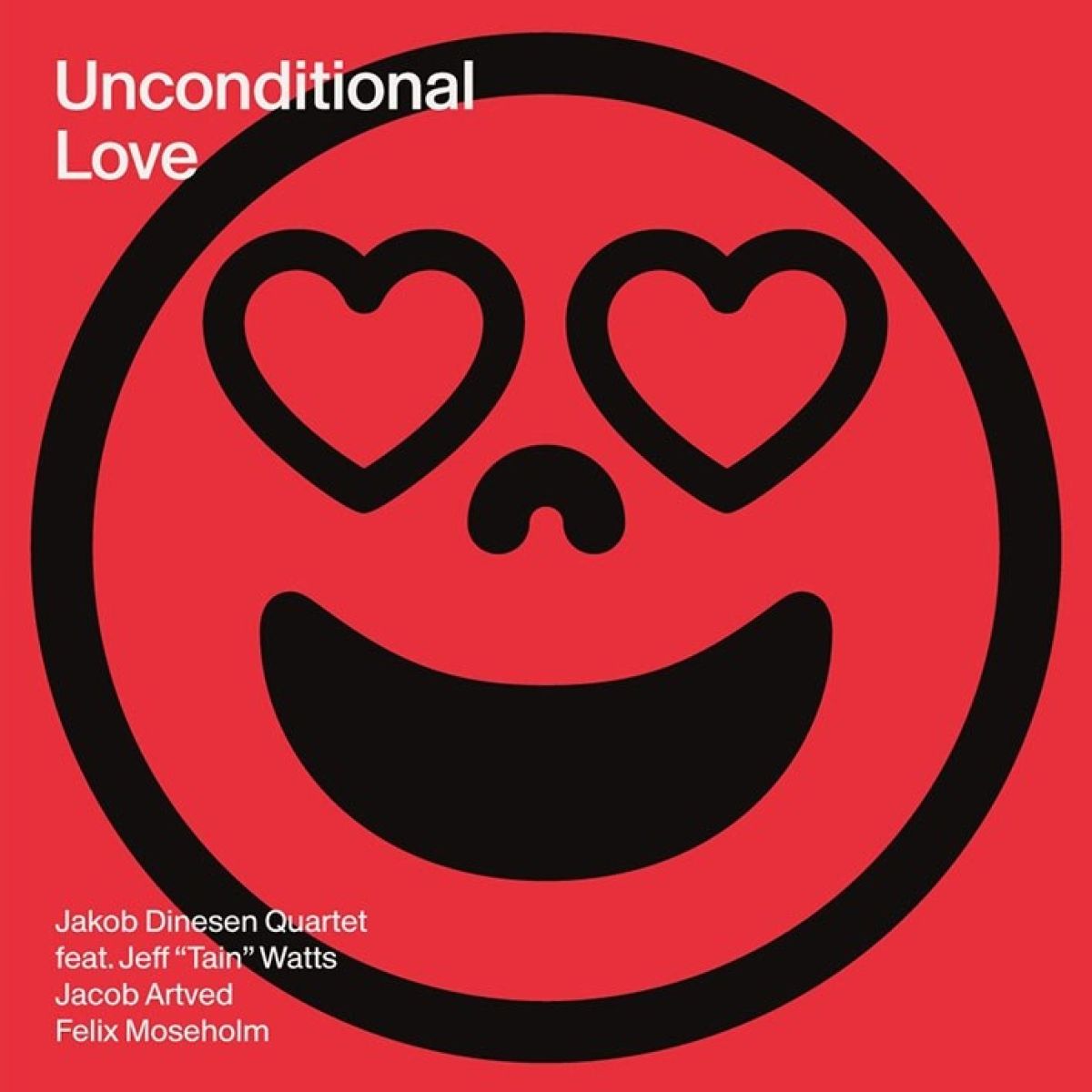 Afbeelding van Jacob Dinesen Quartet Feat. Jeff Watts - Unconditional Love