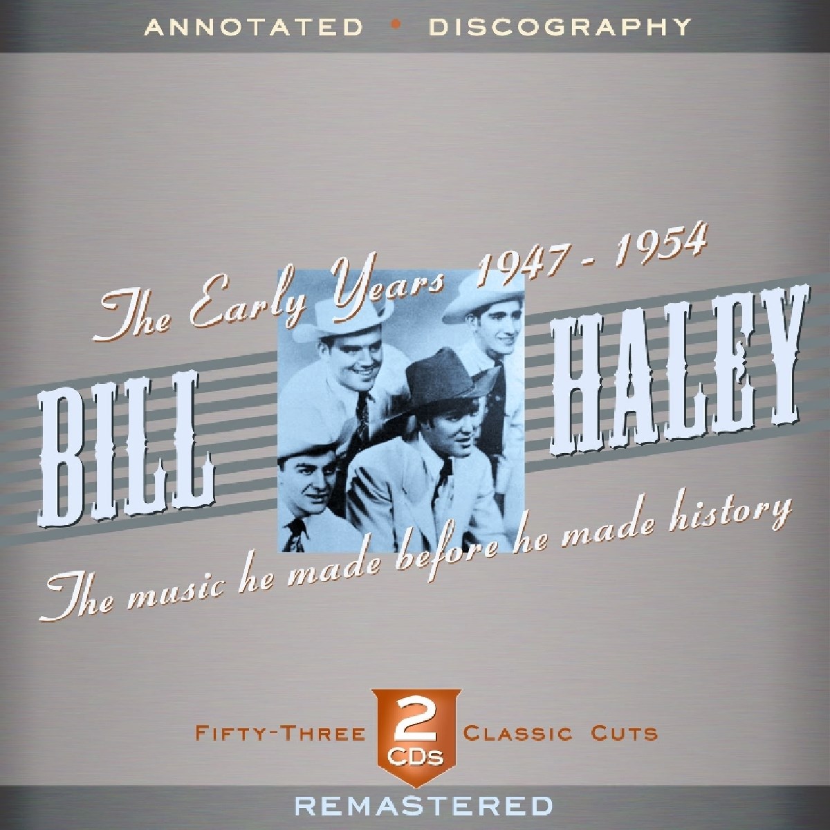 Afbeelding van Bill Haley - The Early Years 1947-1954: The Music He Made Before He Made History