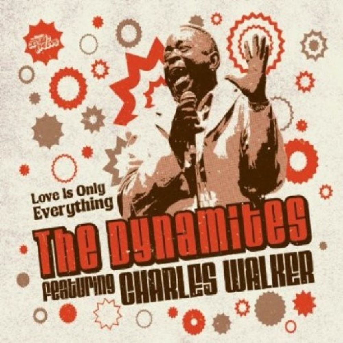 The Dynamites Feat. Charles Walker - Love Is Only Everything