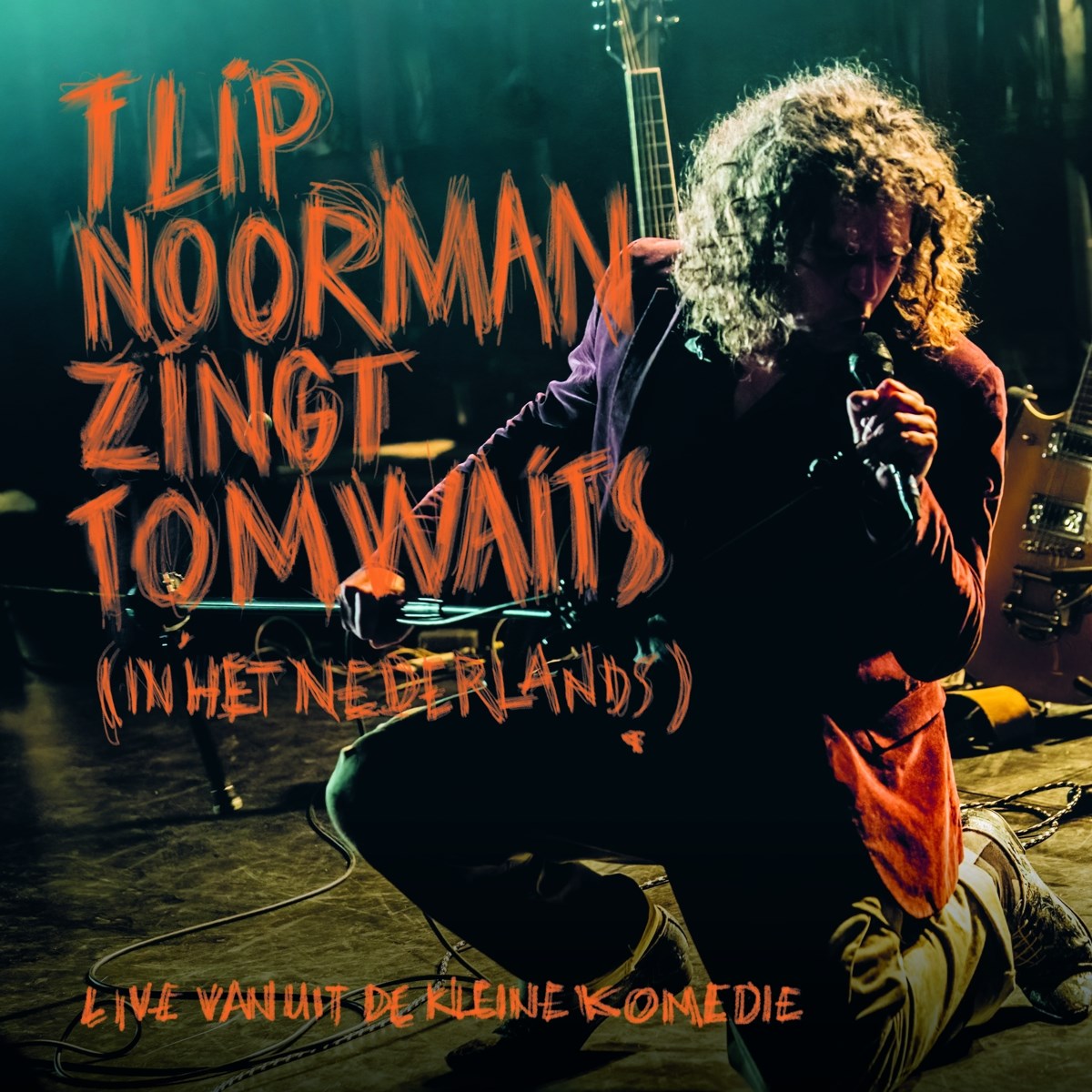 Flip Noorman - Flip Noorman Zingt Tom Waits (In Het Nederlands)