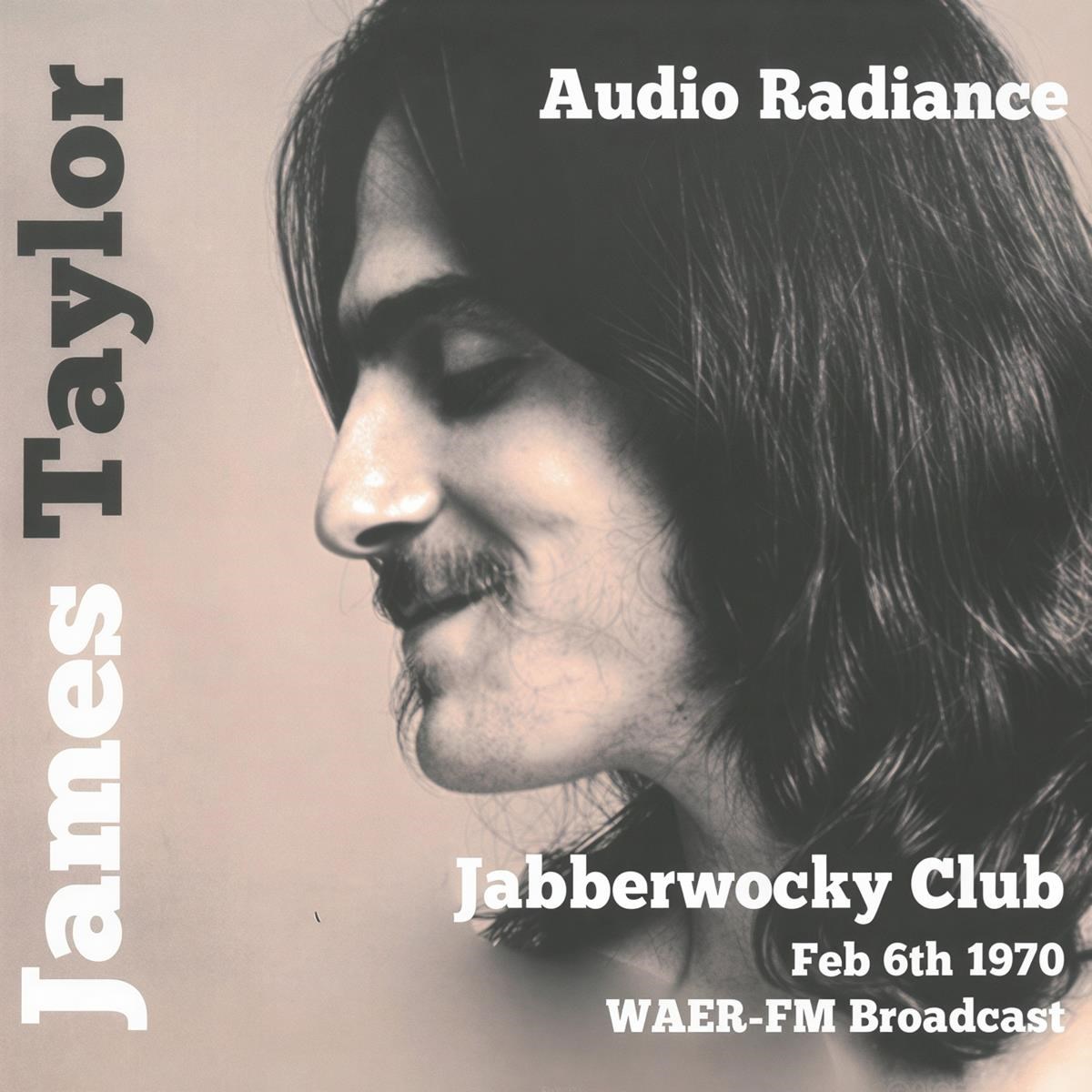 Afbeelding van James Taylor - Audio Radiance: Jabberwocky Club (Feb 6th 1970)