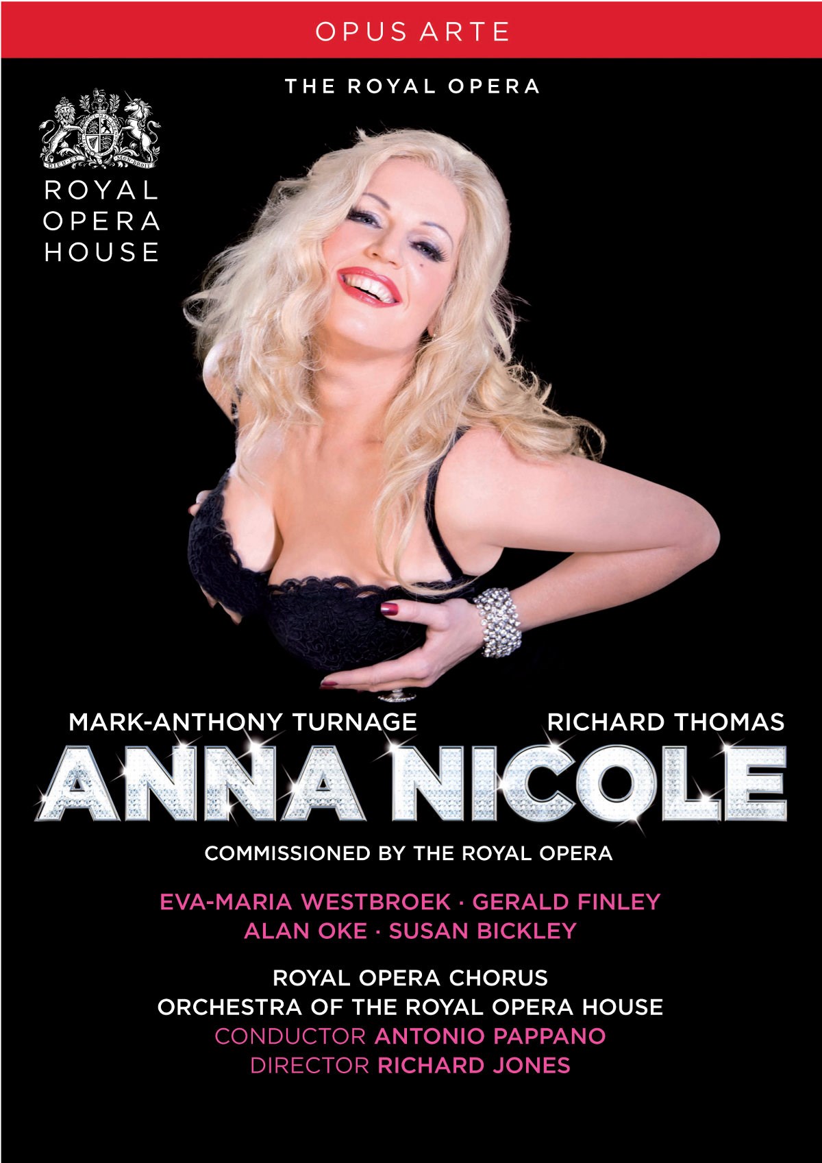 Eva-Maria Westbroek, Alan Oke, Gerald Finley & Royal Opera House, Antonio Pappano - Turnage: Anna Nicole
