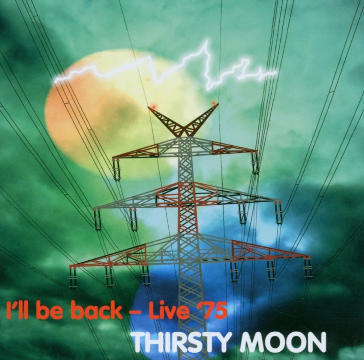 Thirsty Moon - I'll Be Back, Live '75