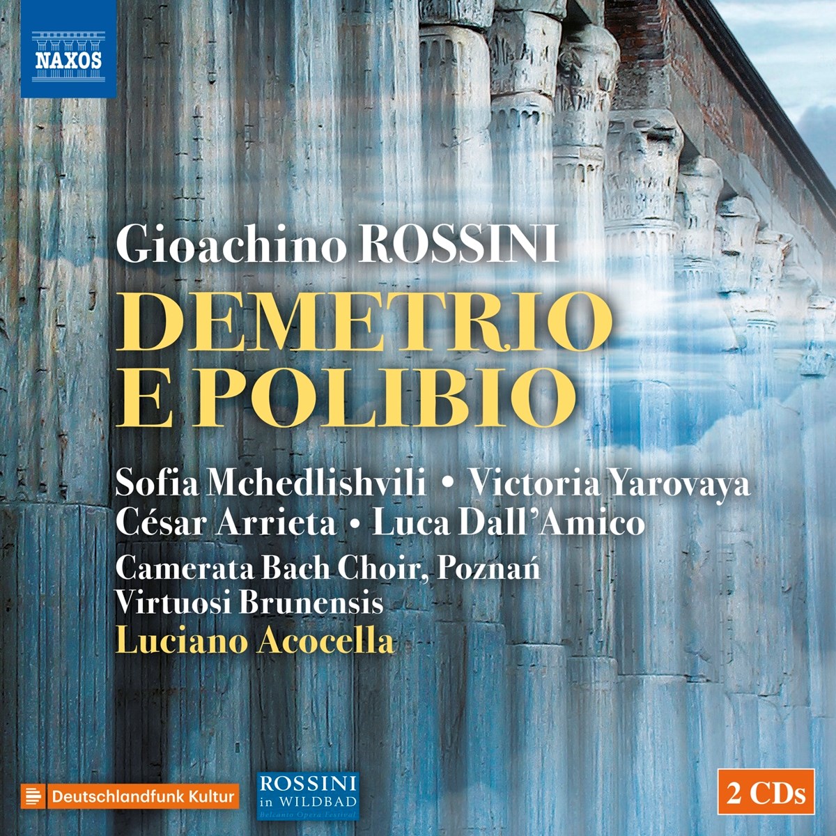 Afbeelding van Sofia Mehedlishvili, Victoria Yarovaya, César Arrieta, Luca Dall'Amico, Camerata Bach Choir, Poznan, Virtuosi Brunensis, Luciano Acocella - Rossini: Demetrio E Polibio