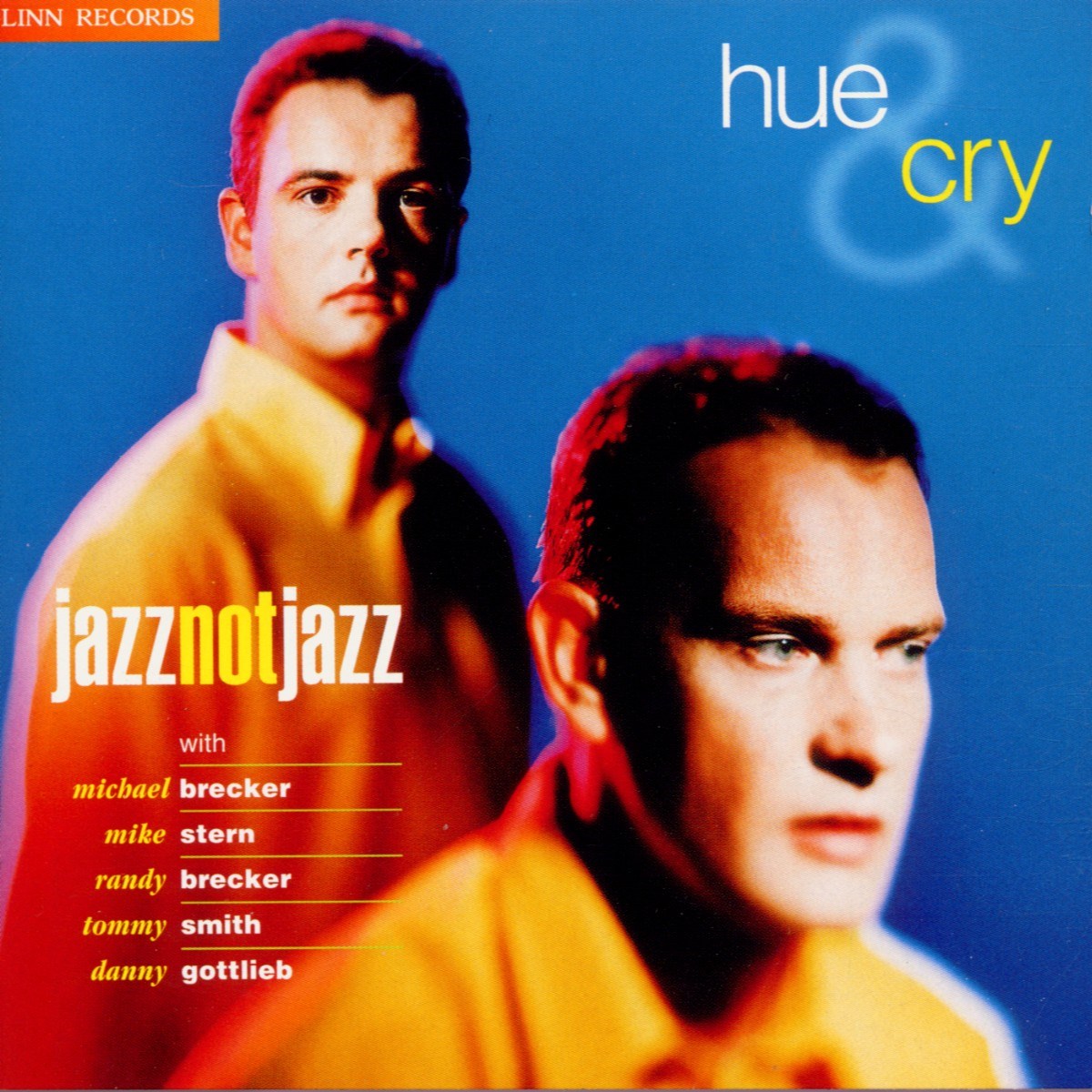 Afbeelding van Tommy Smith, Mike Stern, Michael Brecker, Danny Gottlieb, Randy Brecker - Hue & Cry: Jazz Not Jazz