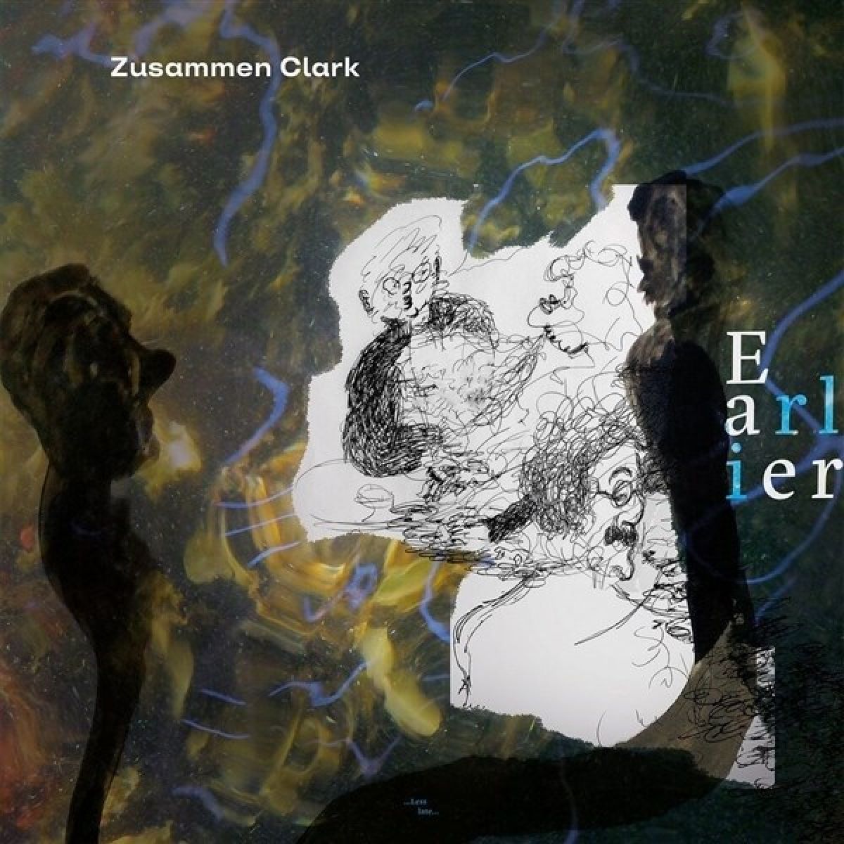 Zusammen Clark - Earlier