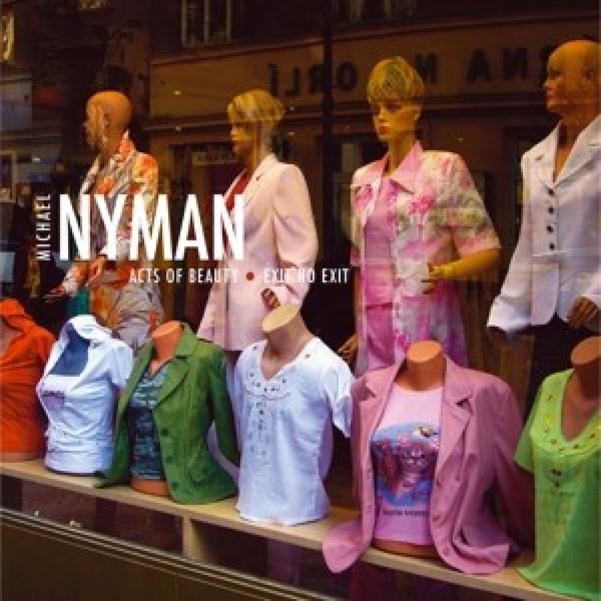 Afbeelding van Michael Nyman - Acts Of Beauty/Exit No Exit