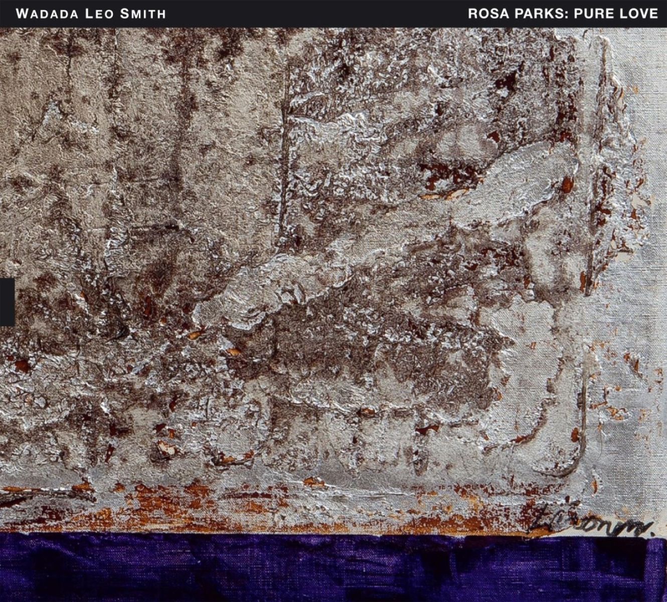 Afbeelding van Wadada Leo Smith - Rosa Parks: Pure Love - An Oratorio Of Seven Songs