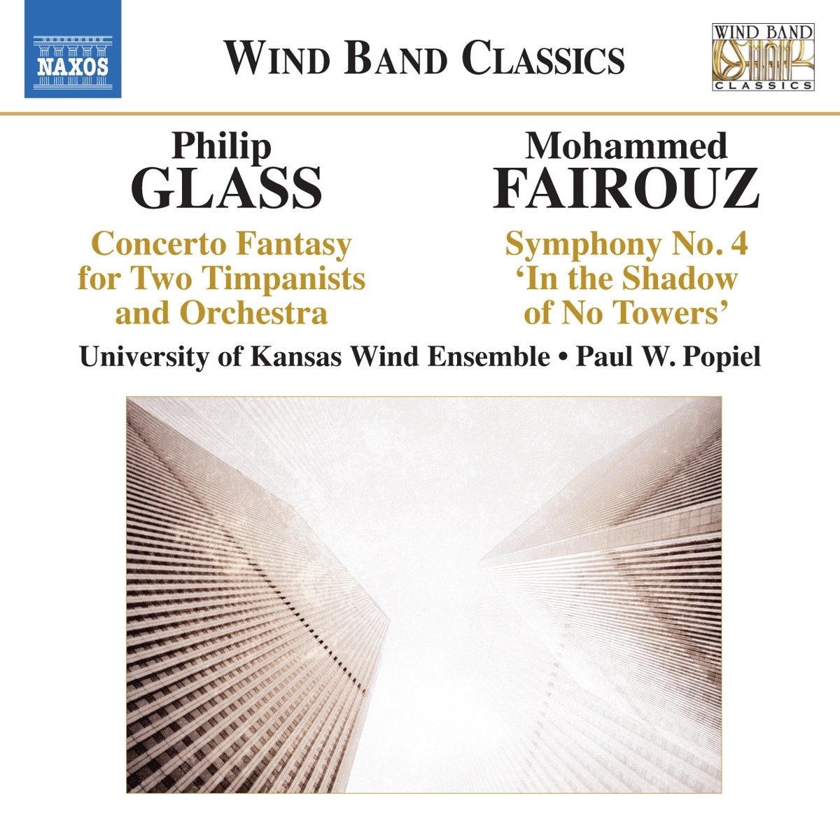 University Of Kansas Wind Ensemble, Paul Popiel - Glass|Fairouz: In The Shadow Of No Towers